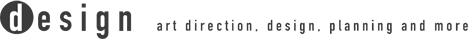 design art direction, design, planning and more